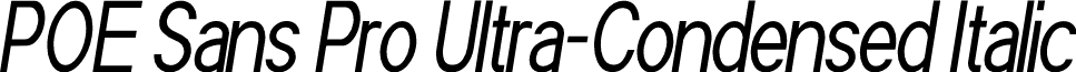 POE Sans Pro Ultra-Condensed Italic
